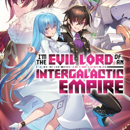 I'm the Evil Lord of an Intergalactic Empire! (Light Novel) Vol. 5