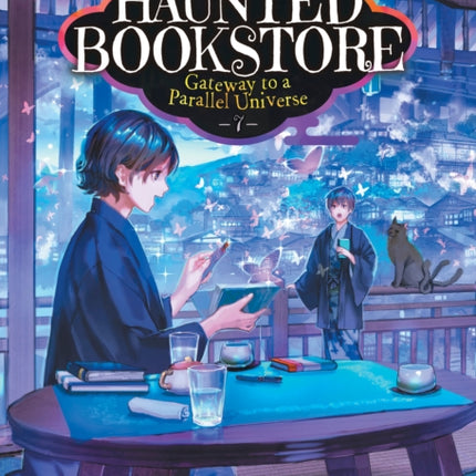 The Haunted Bookstore - Gateway to a Parallel Universe (Light Novel) Vol. 7