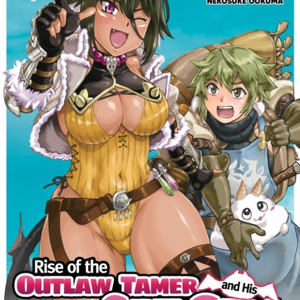 Rise of the Outlaw Tamer and His S-Rank Cat Girl (Manga) Vol. 1