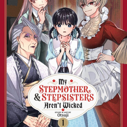 My Stepmother and Stepsisters Aren't Wicked Vol. 1