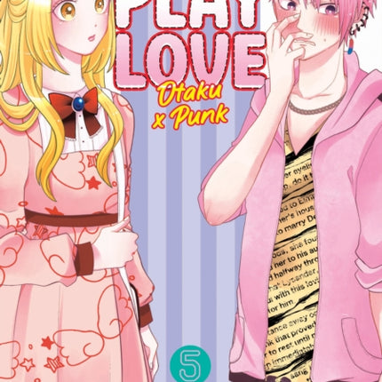 Crossplay Love: Otaku x Punk Vol. 5