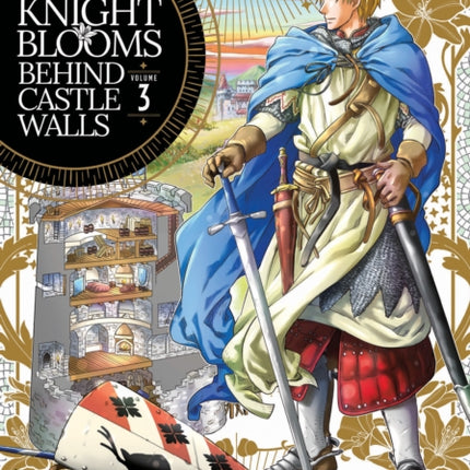 The Knight Blooms Behind Castle Walls Vol. 3