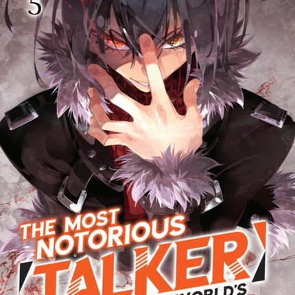 The Most Notorious Talker Runs the World's Greatest Clan (Manga) Vol. 5