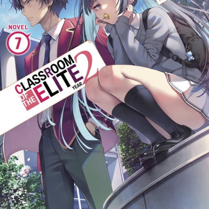 Classroom of the Elite: Year 2 (Light Novel) Vol. 7