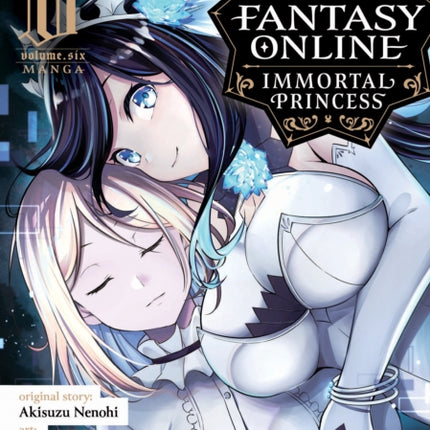 Free Life Fantasy Online: Immortal Princess (Manga) Vol. 6