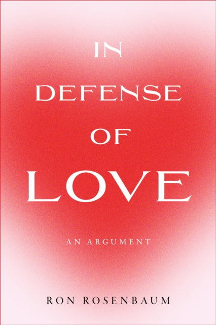 In Defense of Love