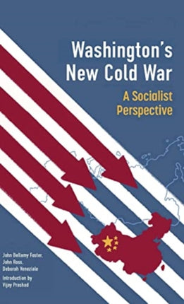 Washington's New Cold War: A Socialist Perspective