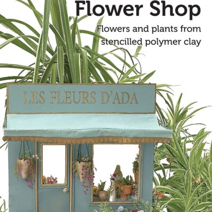 The Dollhouse Flower Shop
