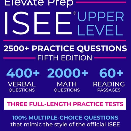 ISEE Upper Level: 2500+ Practice Questions