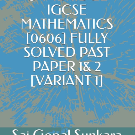 Cambridge Igcse Mathematics [0606] Fully Solved Past Paper 1& 2 [Variant 1]