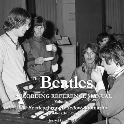 Beatles Recording Reference Manual: Volume 4