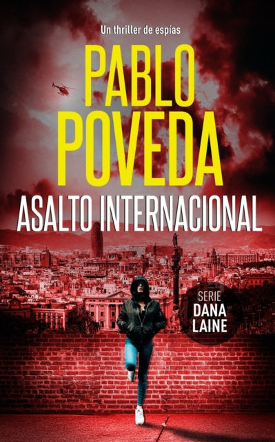 Asalto Internacional: Un thriller de espías