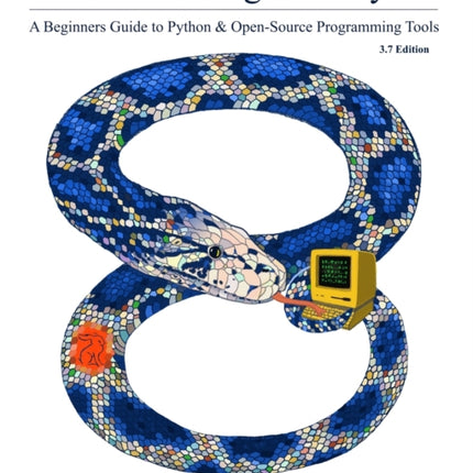 Problem Solving with Python 3.7 Edition: A beginner's guide to Python & open-source programming tools