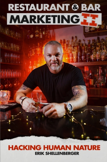 Restaurant & Bar Marketing II: Hacking Human