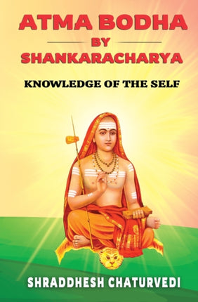 Atma Bodha By Shankaracharya: Knowledge of the Self