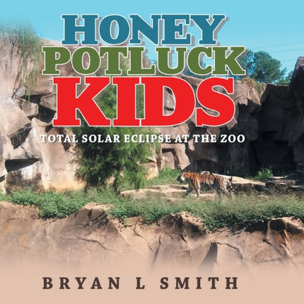 Honey Potluck Kids: Total Solar Eclipse at the