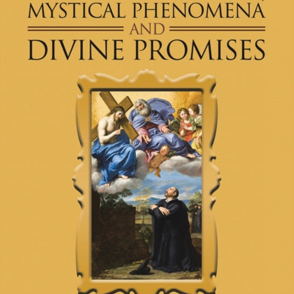 Revelation, Mystical Phenomena and Divine Promises