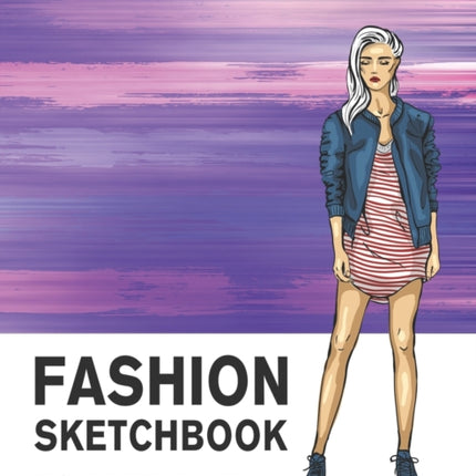 Fashion Sketchbook Figure Template: 430 Large Female Figure Template for Easily Sketching Your Fashion Design Styles and Building Your Portfolio