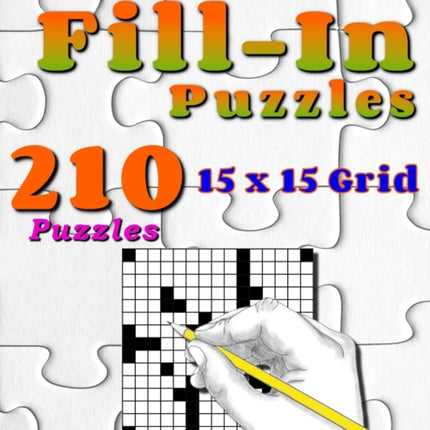 Word Fill-In Puzzles: Fill In Puzzle Book, 210 Puzzles: Vol. 14