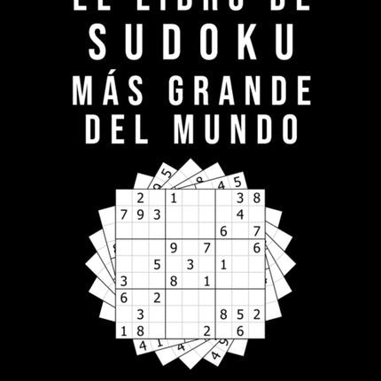 El Libro De Sudoku Más Grande Del Mundo - 3000 Rompecabezas: medio - difícil - experto 9x9 Puzzle Clásico Juego De Lógica