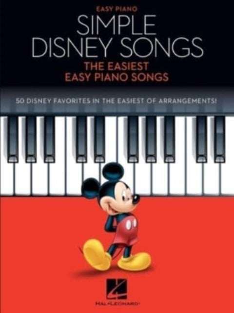 Simple Disney Songs: The Easiest Easy Piano Songs - 50 Disney Favorites