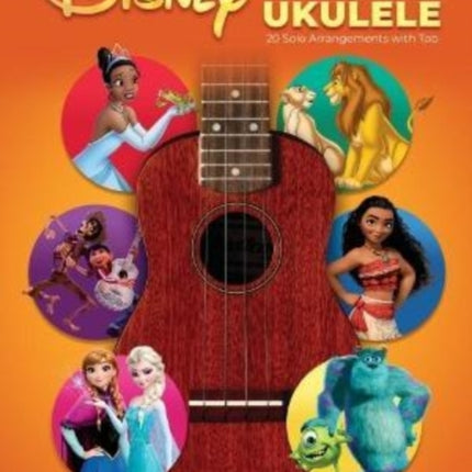 Disney Songs for Fingerstyle Ukulele: 20 Solo Arrangements with Tab