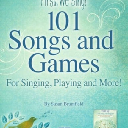 First We Sing! 101 Songs & Games: For Singing, Playing, and More! by Susan Brumfield - Book with Online Audio