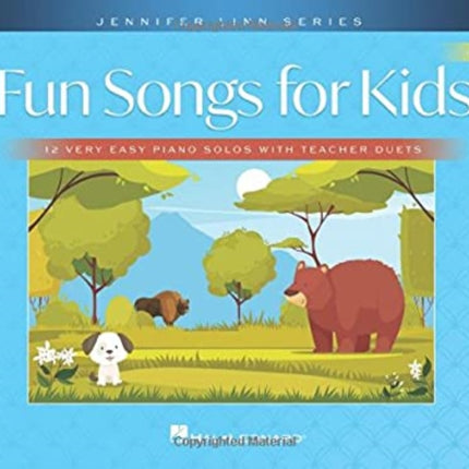 Fun Songs for Kids: 12 Very Easy Piano Solos with Teacher Duets