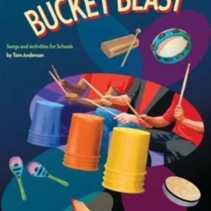 Bucket Blast: Songs and Activities for Schools