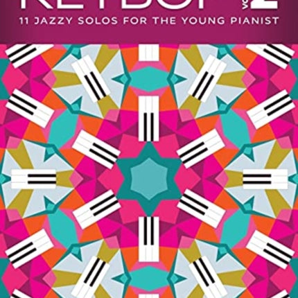 Keybop Volume 2: 11 Jazzy Solos for the Young Pianist