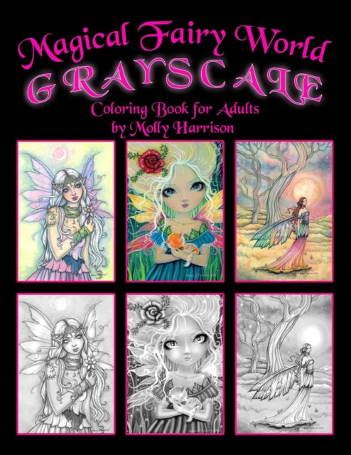 Magical Fairy World Grayscale Coloring Book by Molly Harrison: Fairies, Mermaids, a Unicorn and More!