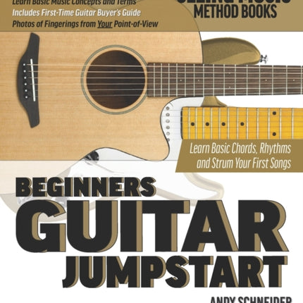 Beginners Guitar Jumpstart: Learn Basic Chords, Rhythms and Strum Your First Songs