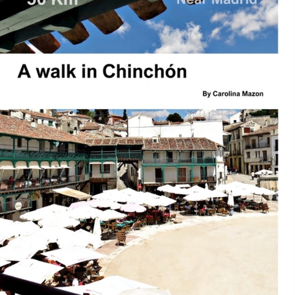 A walk in Chinchon: Near Madrid