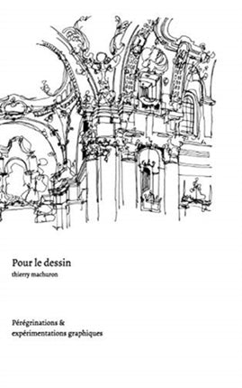 Pour le dessin: Pérégrinations et expérimentations graphiques