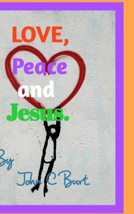 Love Peace and Jesus.