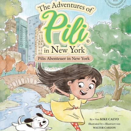 Pilis Abenteuer in New York . Dual Language Books for Children. Bilingual English - German. Englisch - Deutsch: The Adventures of Pili in New York