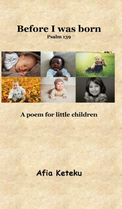 Before I was born (Psalm 139): A poem for little