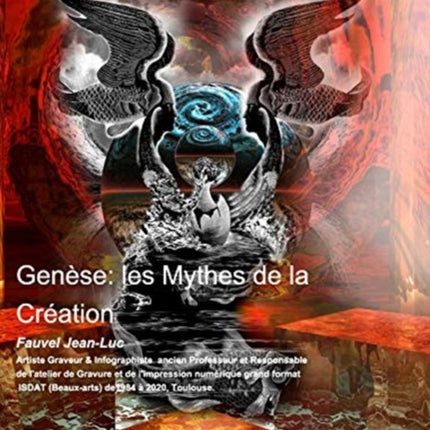 Genèse: les Mythes de la Création Fauvel Jean-Luc