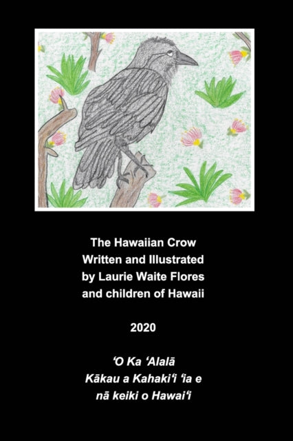 The Hawaiian Crow - 'Alala