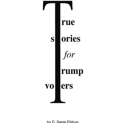 True Stories For Trump Voters