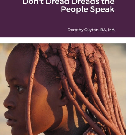 Don't Dread Dreads the People Speak