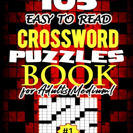 105 EASY TO READ Crossword Puzzle Book for Adults Medium!