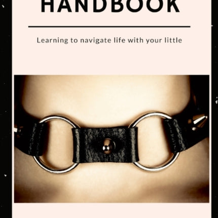 DDLG Handbook: Learning to Navigate Life with your Little