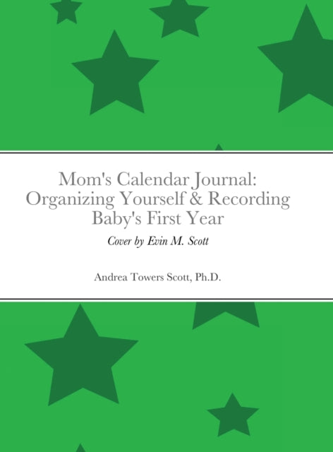 Mom's Calendar Journal: Organizing Yourself &