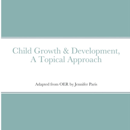 Child Growth & Development- Topical Approach