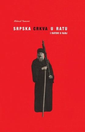 Srpska crkva u ratu i ratovi u njoj