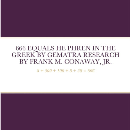 666 Equals He Phren in the Greek by Gematra