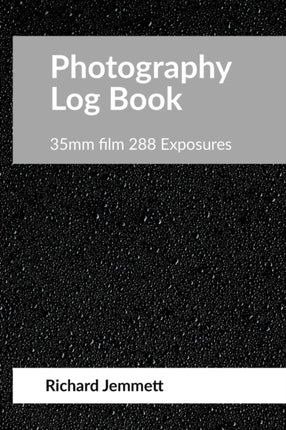 Photography Log Book: For 35mm Film Cameras: 288