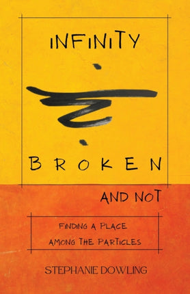 Infinity Broken and Not: Finding a Place Among