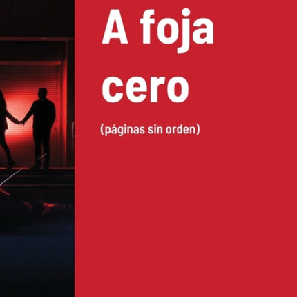 A foja cero: (páginas sin orden)